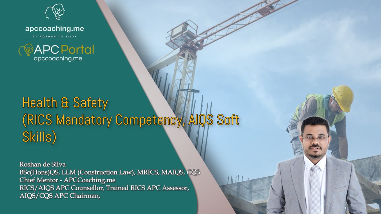 Health and Safety (RICS Mandatory Competency, AIQS Soft Skills)