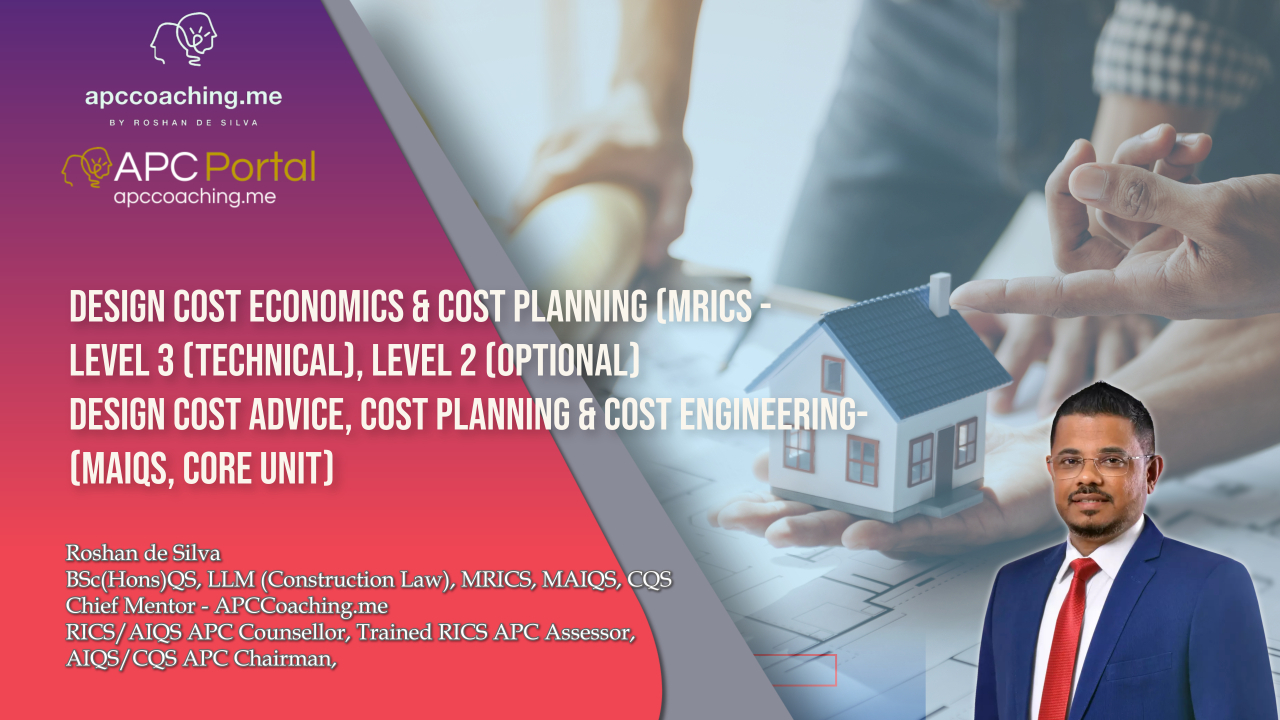 Design Cost Economics & Cost Planning (MRICS & AIQS Core Competency)