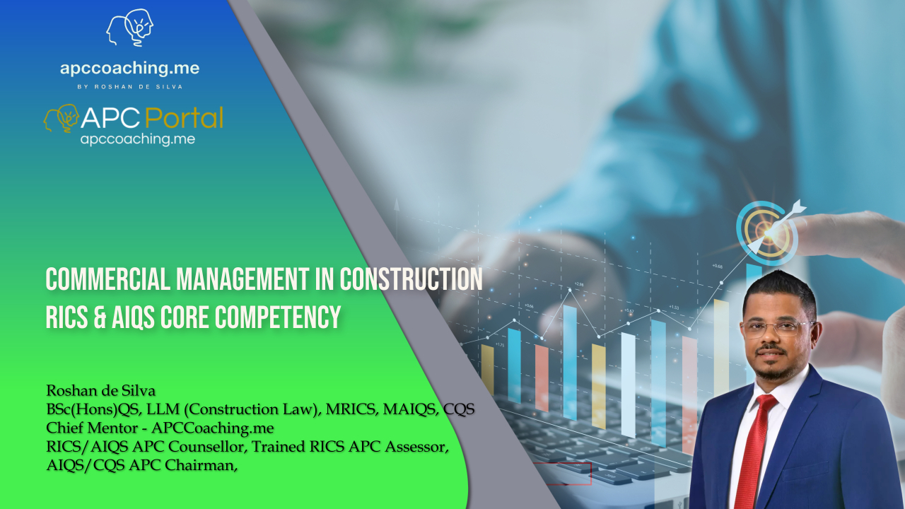 Commercial Management in Construction (RICS, Level 3 – Core competency), AIQS Core competency