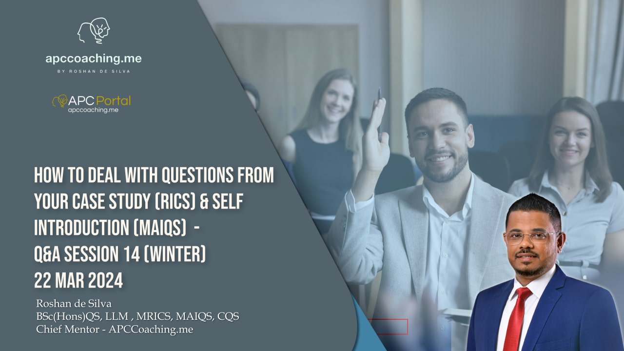 MRICS & MAIQS – Competency related Q&A Session 14 (Winter)