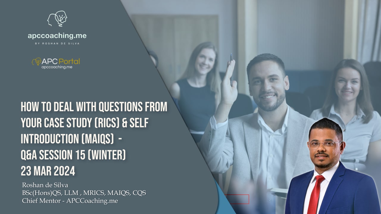MRICS & MAIQS – Competency related Q&A Session 15 (Winter)