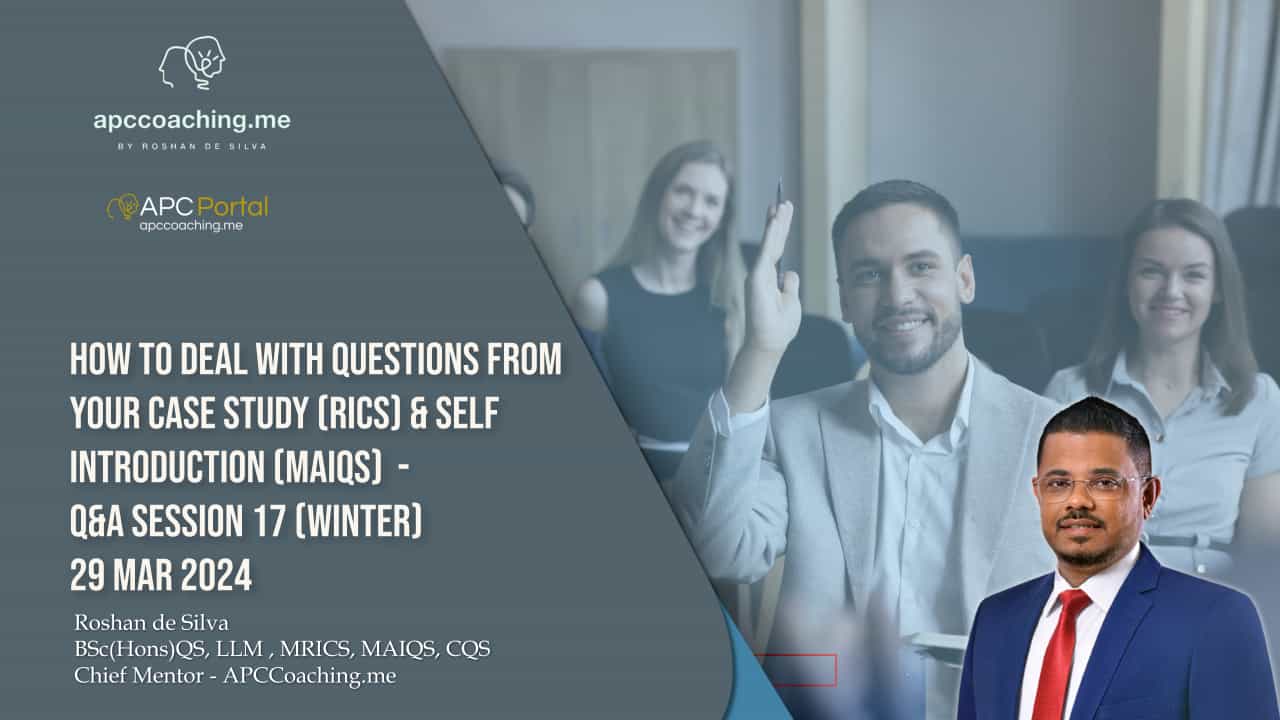 MRICS & MAIQS – Competency related Q&A Session 17 (Winter)