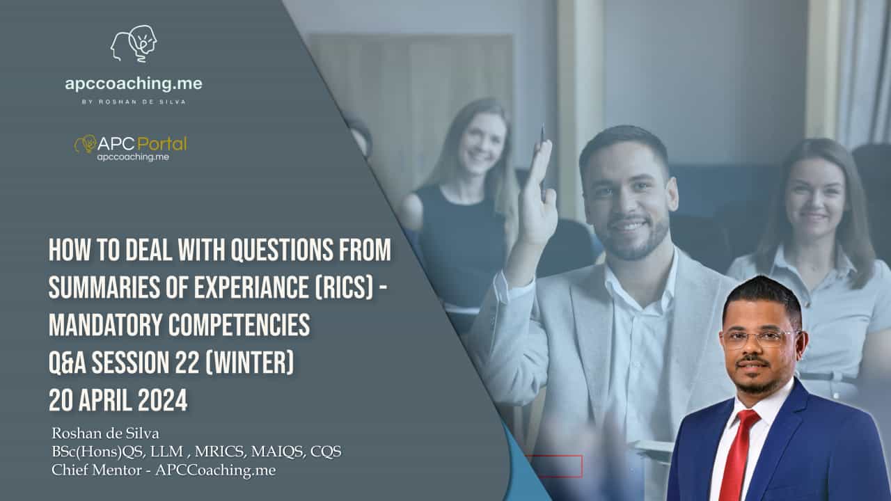 MRICS & MAIQS – Competency (Mandatory) related Q&A Session 22 (Winter)