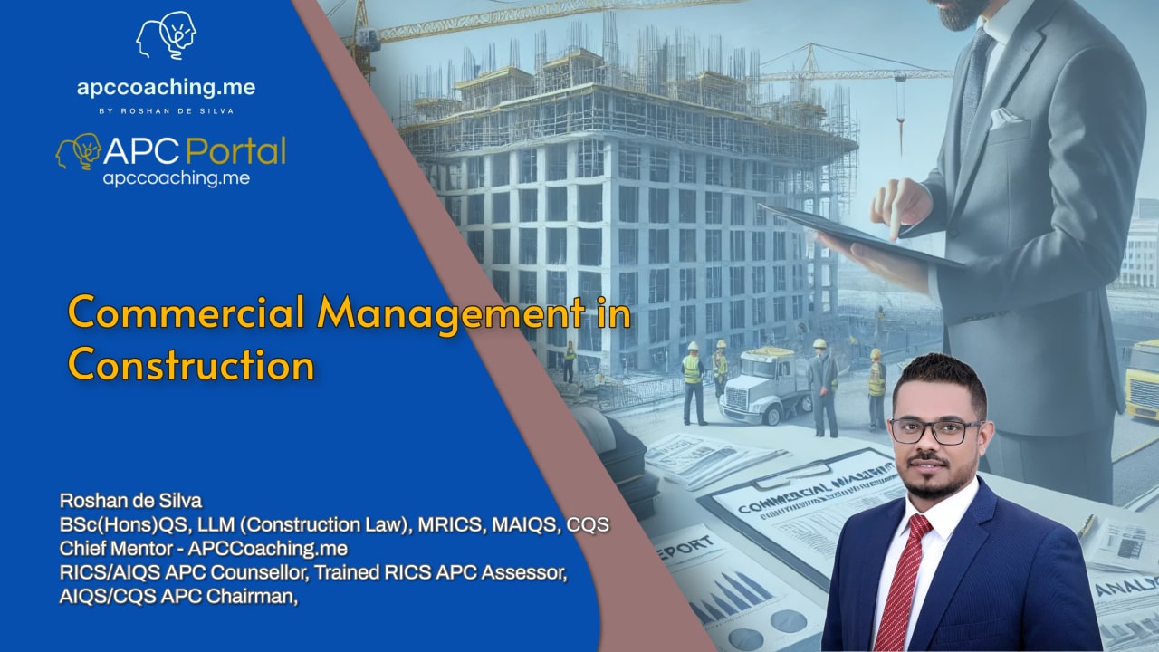 Commercial Management in Construction (RICS, Level 3 – Core competency), AIQS Core competency