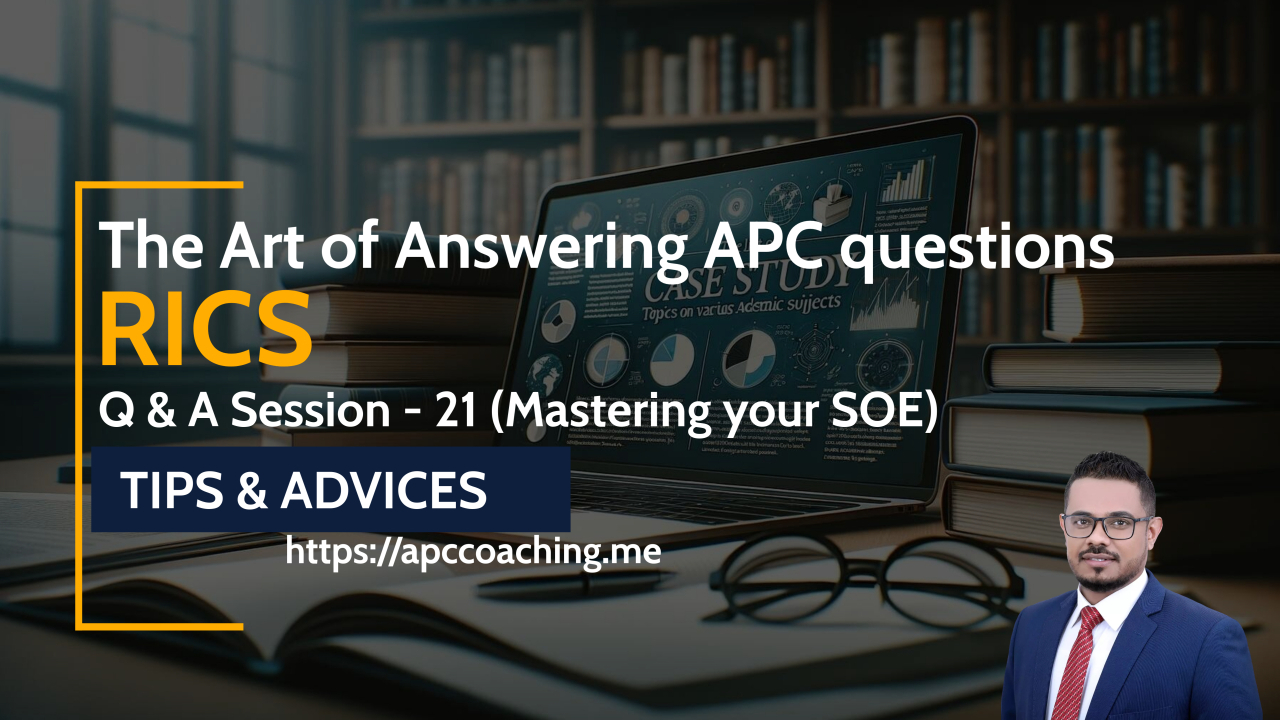 The Art of Answering APC (RICS & AIQS) Questions (Q&A Session 21 – 27 Oct 2024)