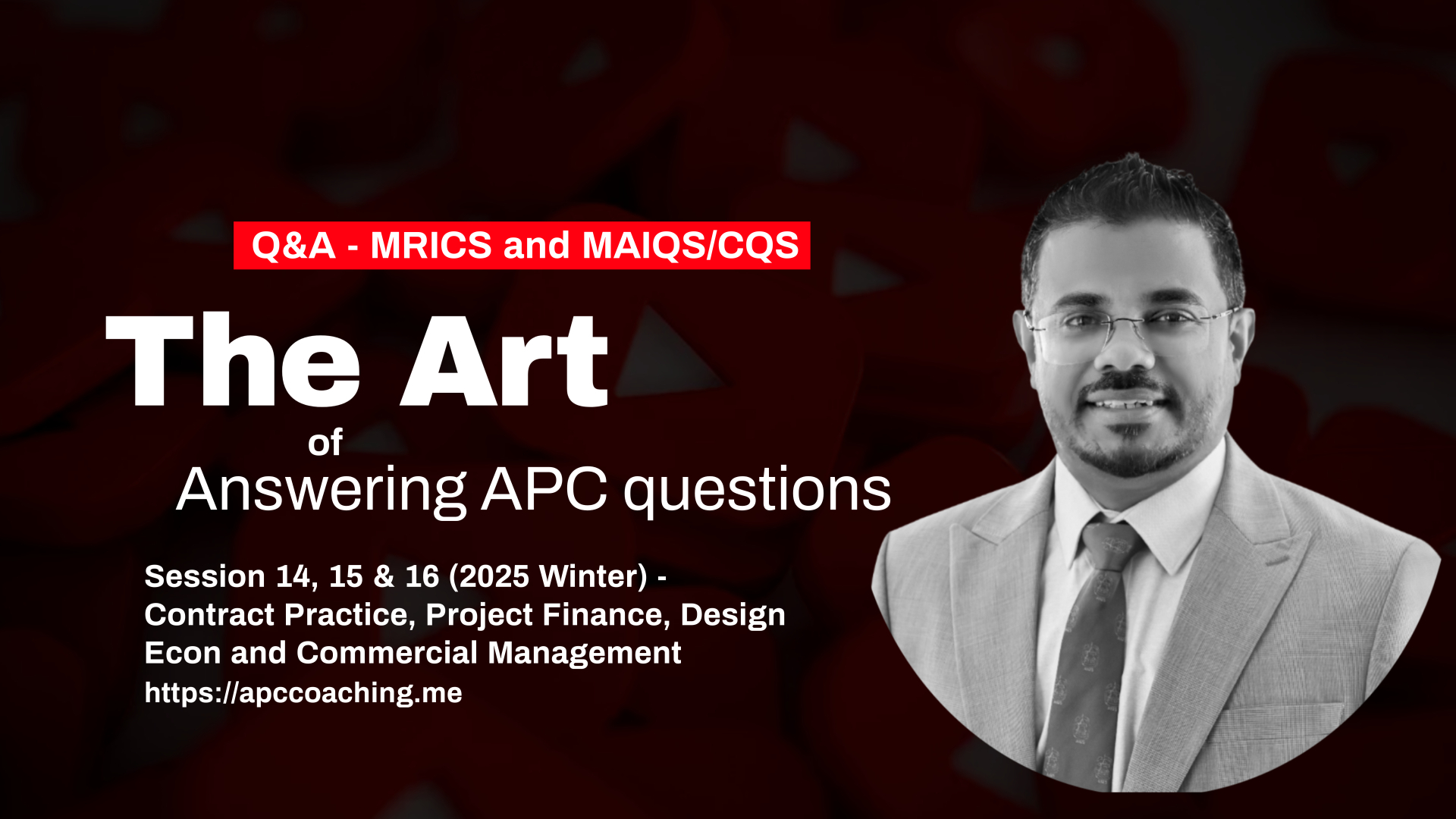 The Art of Answering APC (RICS & AIQS) Questions (Q&A Session 14, 15 and 16 – Winter 2025)