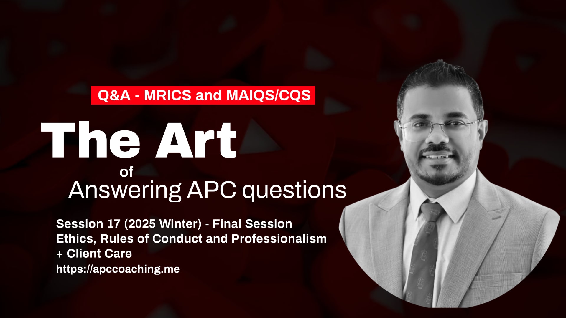The Art of Answering APC (RICS & AIQS) Questions (Q&A Session 17 – Winter 2025 – Final)